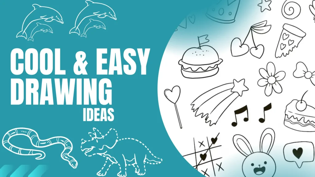 cool & Easy Drawings Ideas